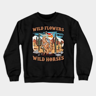 Sunset Cowgirl Riding Horse Wild Flowers - Wild Horses Gift For Mother day Women Crewneck Sweatshirt